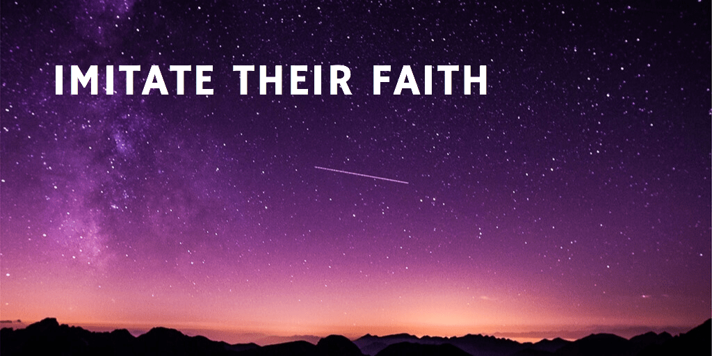 Imitate Their Faith